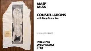 MASP Conversas | Constellations, with Kang Seung Lee | 2024.09.18 (English)